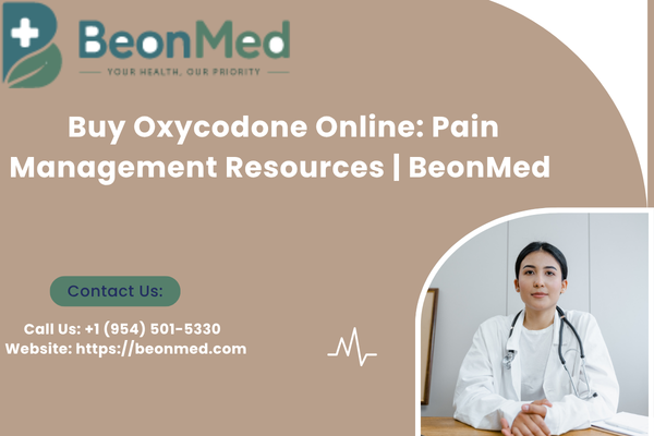 Buy Oxycodone Online: Pain Management Resources | BeonMed