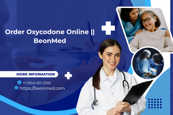 Order Oxycodone Online for Benefits Health || BeonMed