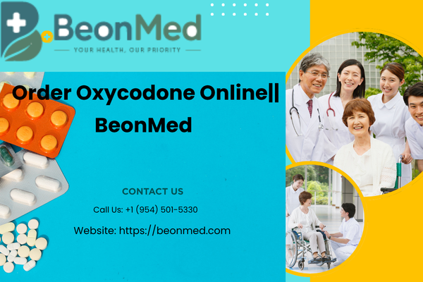 Order Oxycodone Online Safely with a Valid Prescription || BeonMed