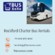 Rockford Charter Bus Rental—Affordable Group Transportation