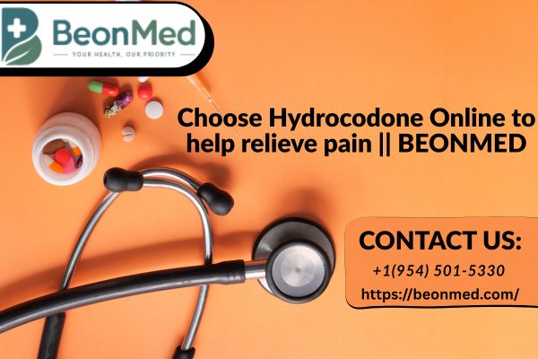 Choose Hydrocodone Online to help relieve pain || BEONMED