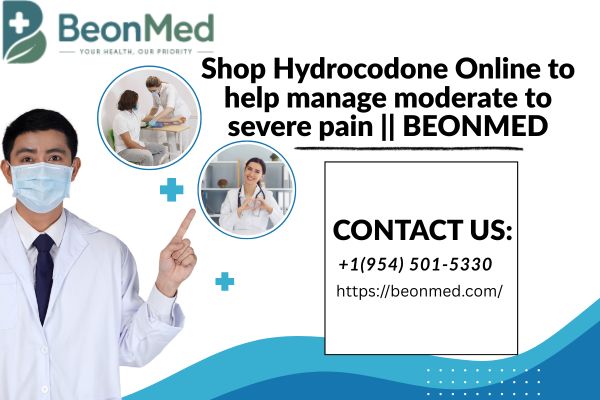 Shop Hydrocodone Online to help manage moderate to severe pain || BEONMED