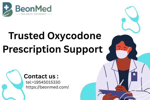 Trusted Oxycodone Prescription Support || Beonmed