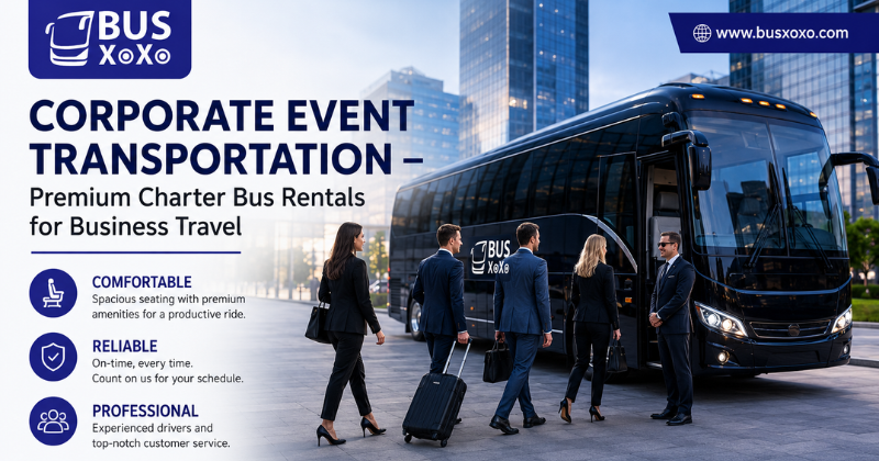 Book a Corporate Charter Bus with BUSXOXO