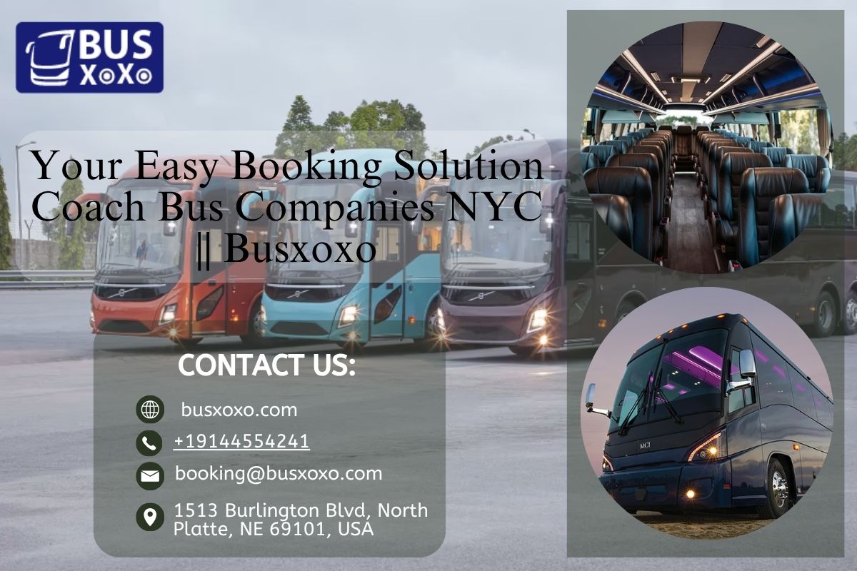 Your Easy Booking Solution Coach Bus Companies NYC || Busxoxo 