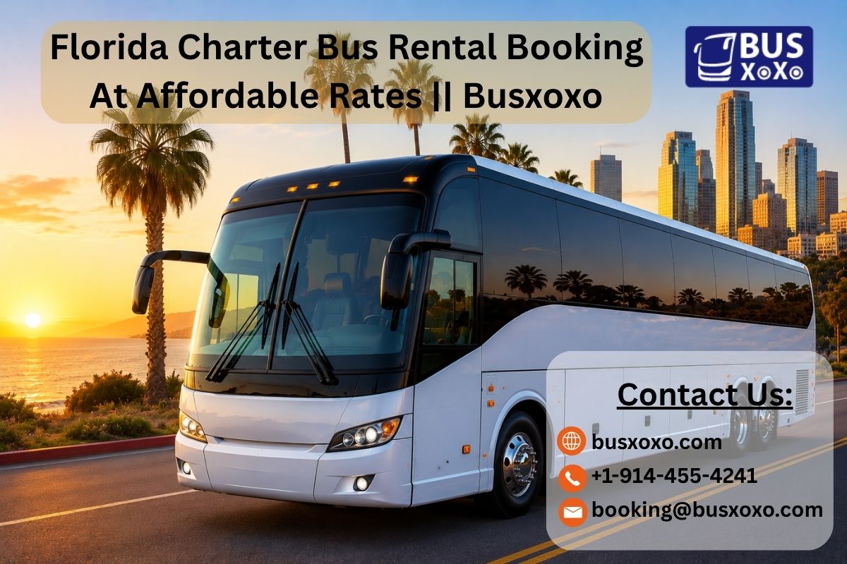 Florida Charter Bus Rental Booking At Affordable Rates || Busxoxo | Dumaguete Info Classifieds