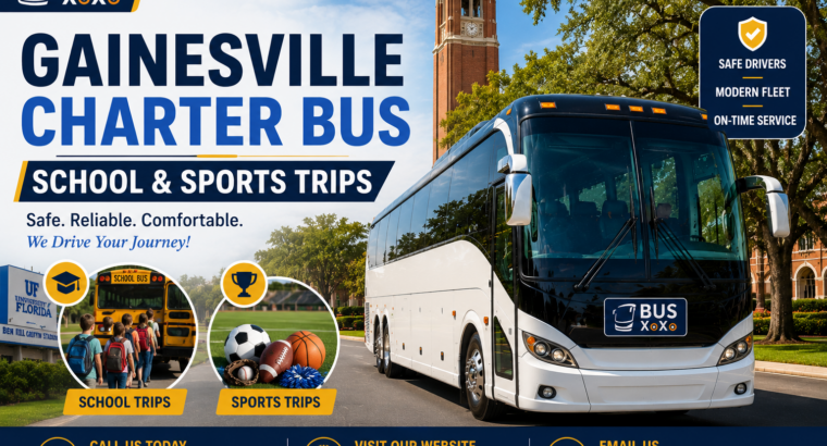 Reliable Charter Bus Rental in Gainesville for School and Sports Trips