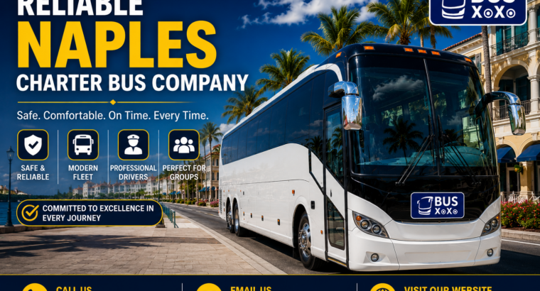 Reliable Naples Charter Bus Company for Events and School Trips