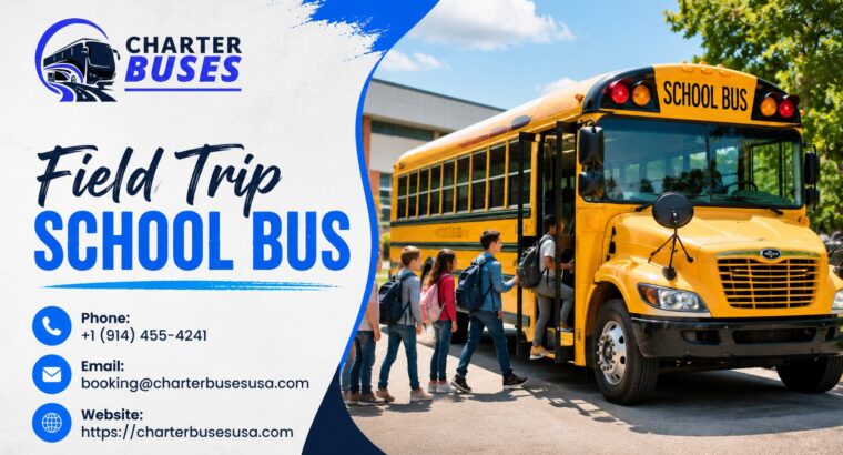 Field Trip School Bus Rental for Students and Teachers
